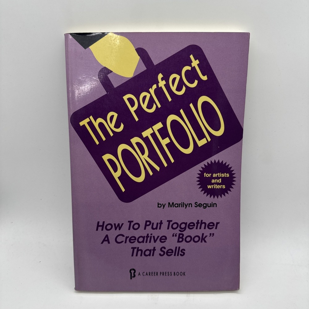 The Perfect Portfolio for Artists and Writers: How to Put Together a Creative...